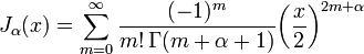  J_\alpha(x) = \sum_{m=0}^\infty \frac{(-1)^m}{m!\, \Gamma(m+\alpha+1)} {\left({\frac{x}{2}}\right)}^{2m+\alpha} 