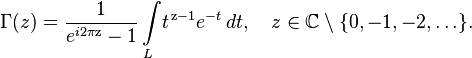 ~\Gamma(z)=\frac{1}{e^{i 2\pi {\mathrm z}}-1}\int\limits_L\!t^{\,{\mathrm z}-1}e^{-t}\,dt,\quad z\in\mathbb{C}\setminus\{0,-1,-2,\ldots\}.