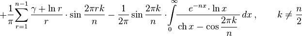  + \frac{1}{\pi}\!\sum_{r=1}^{n-1}\frac{\gamma+\ln{r}}{r}\cdot\sin\frac{2\pi r k}{n}- 
\frac{1}{2\pi}\sin\frac{2\pi k}{n}\cdot\!\int\limits_0^\infty \!\!\frac{\,e^{-nx}\!\cdot\ln{x}\,}{\,\operatorname{ch}{x}-\cos\dfrac{2\pi k}{n}\,}\,dx\,,\qquad k\neq\frac{n}{2}
