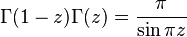 \Gamma(1-z)\Gamma(z)={\pi\over\sin\pi z}