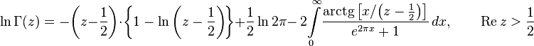 
\ln\Gamma(z) = -\biggl(z-{\frac{1}{2}}\biggr)\cdot\left\{1-\ln\biggl(z-{\frac{1}{2}}\biggr) \!\right\} +{\frac{1}{2}}\ln2\pi
- \,2\!\int\limits_0^{\infty} \!\frac{\operatorname{arctg}\big[x/\big(z-\tfrac{1}{2}\big)\big]}{e^{2\pi x}+1}\,dx,
\qquad  \operatorname{Re}{z}>\frac{1}{2}
