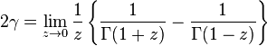2\gamma = \lim\limits_{z\to 0} \frac1{z}\left\{\frac1{\Gamma(1+z)} - \frac1{\Gamma(1-z)} \right\}