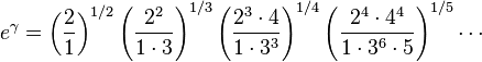  e^{\gamma} = \left ( \frac{2}{1} \right )^{1/2} \left (\frac{2^2}{1 \cdot 3} \right )^{1/3} \left (\frac{2^3 \cdot 4}{1 \cdot 3^3} \right )^{1/4}
\left (\frac{2^4 \cdot 4^4}{1 \cdot 3^6 \cdot 5} \right )^{1/5} \cdots 